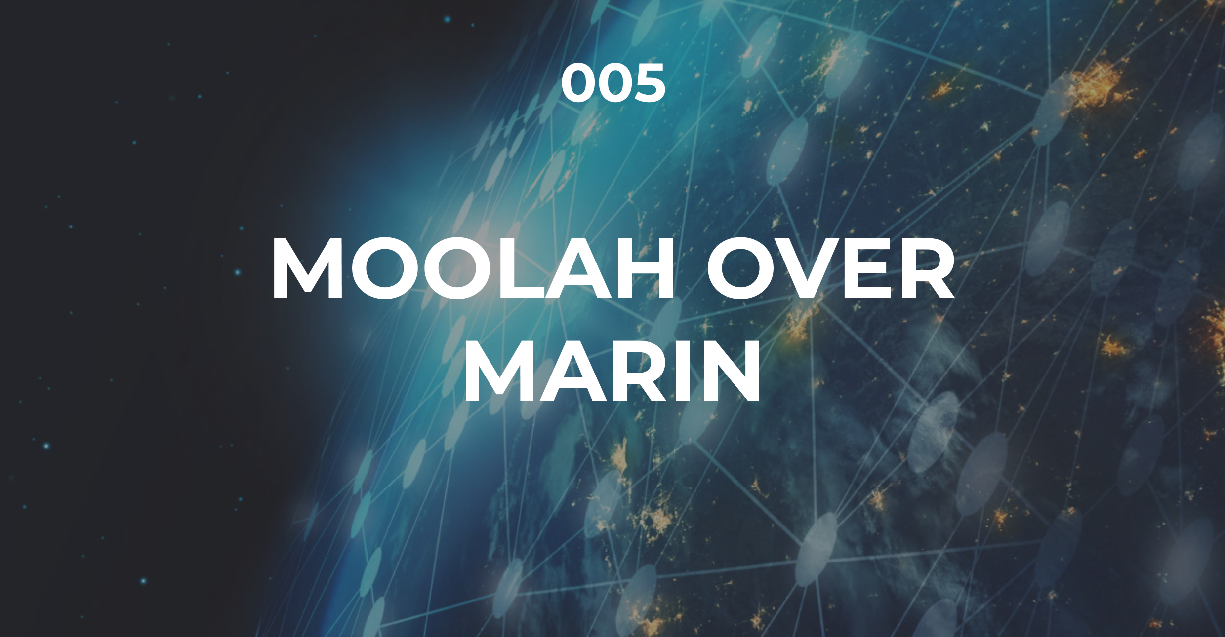 moolah over marin – space programs, drug cartels & bitcoins