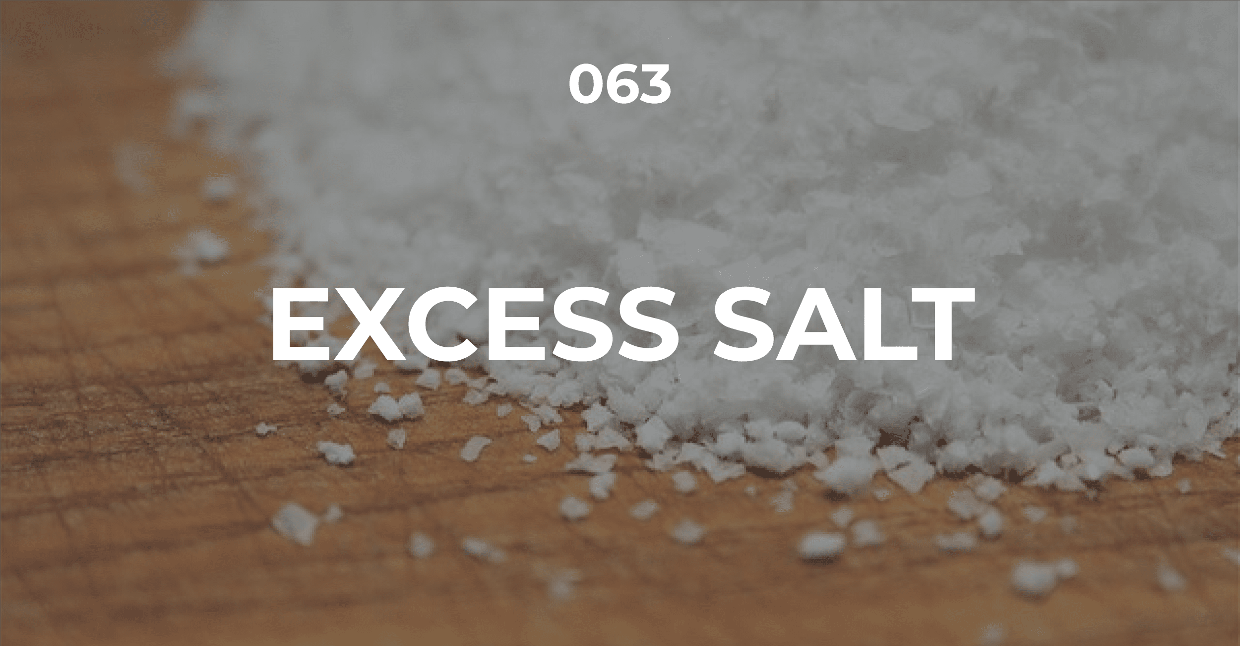 Excess Salt