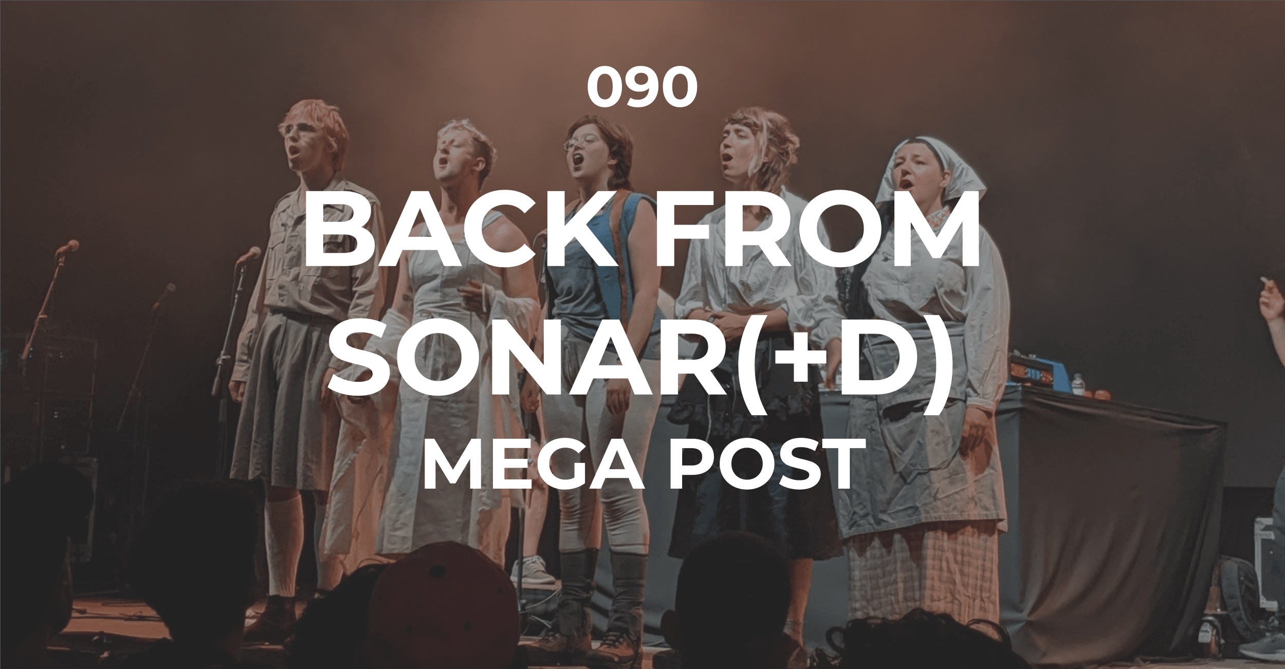 Back From Sonar(+D) – Mega Post