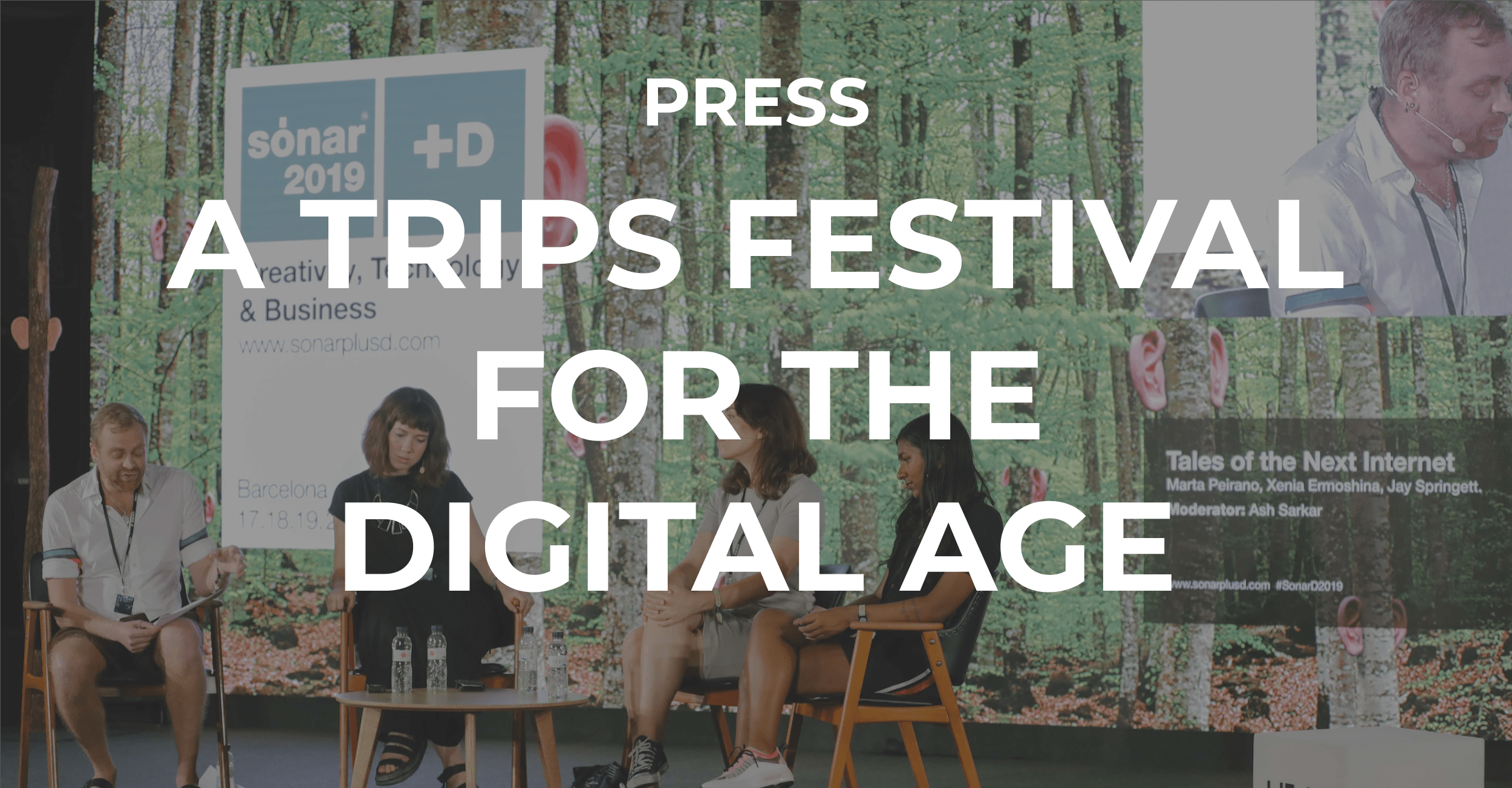 A Trips Festival for the Digital Age