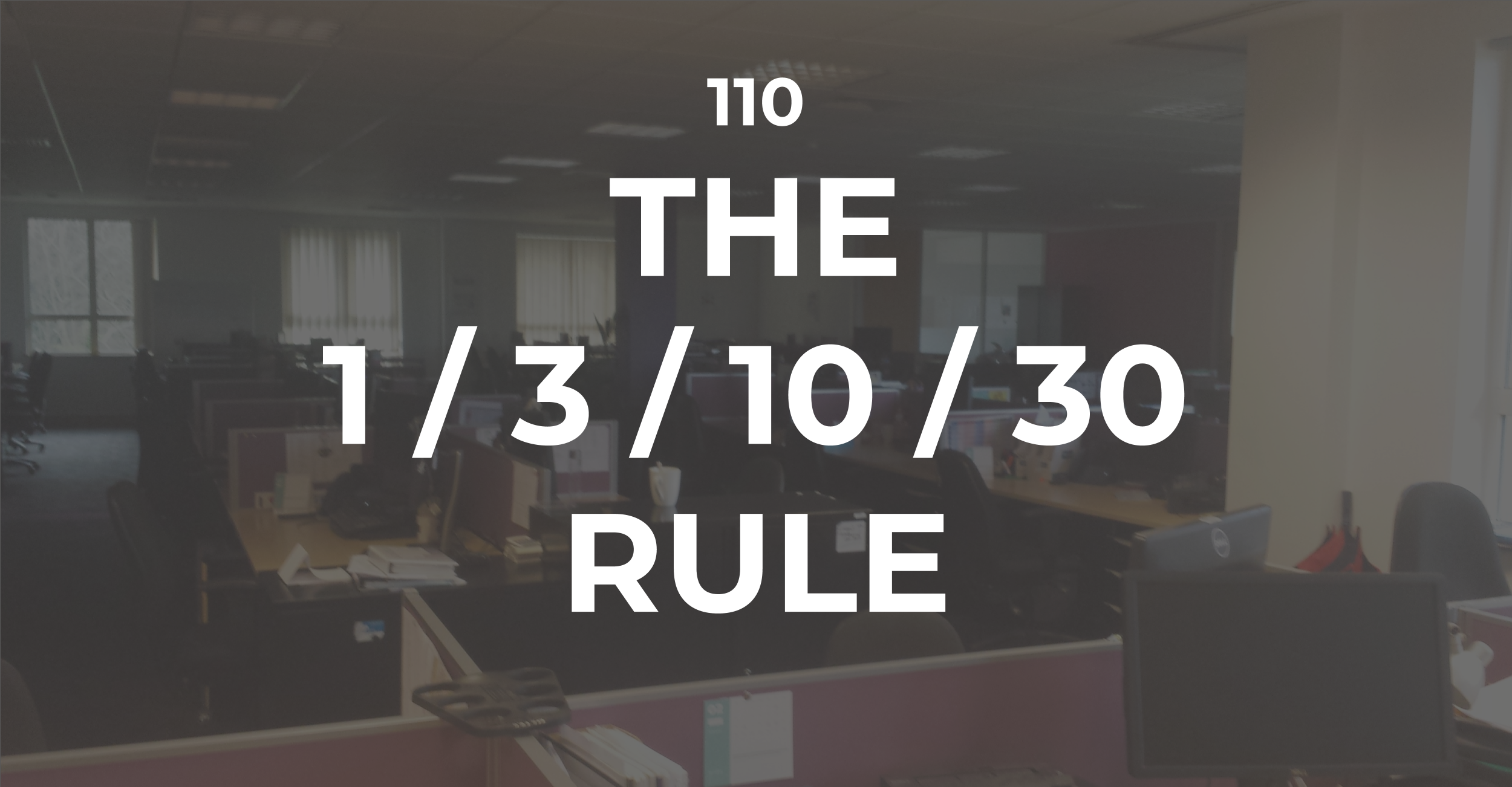 Jay’s 1 / 3 / 10 / 30 rule of scaling a project or organisation