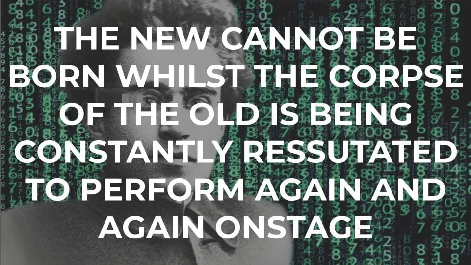 Featured image for Solarpunk: Life in the Future Beyond the Rusted Chrome of Yestermorrow - Antonio Gramsci against digital code with text reading: THE NEW CANNOT BE BORN WHILST THE CORPSE OF THE OLD IS BEING CONSTANTLY RESSUTATED TO PERFORM AGAIN AND AGAIN ONSTAGE.