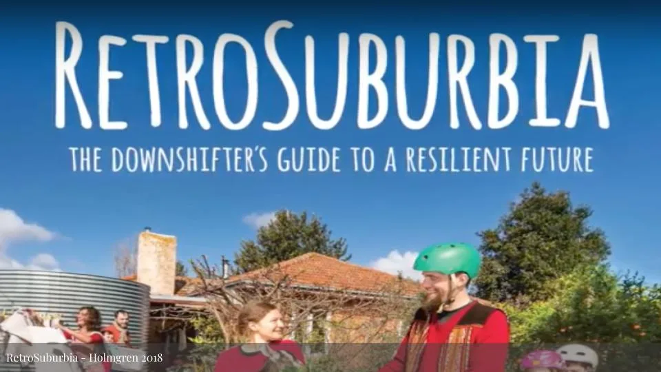 Featured image for Retrosuburbia: The Downshifter's Guide to a Resilient Future - Holmgren 2018, showing people working in a sustainable garden with blue sky