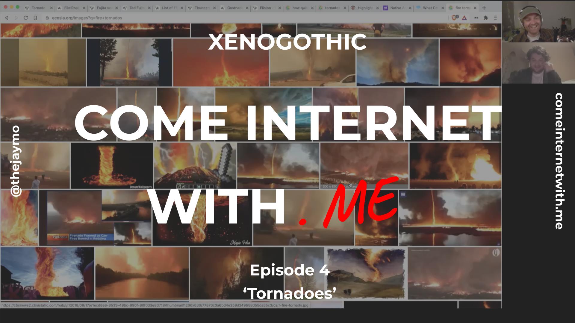 XENOGOTHIC Searches ‘Tornadoes’ | Come Internet With Me