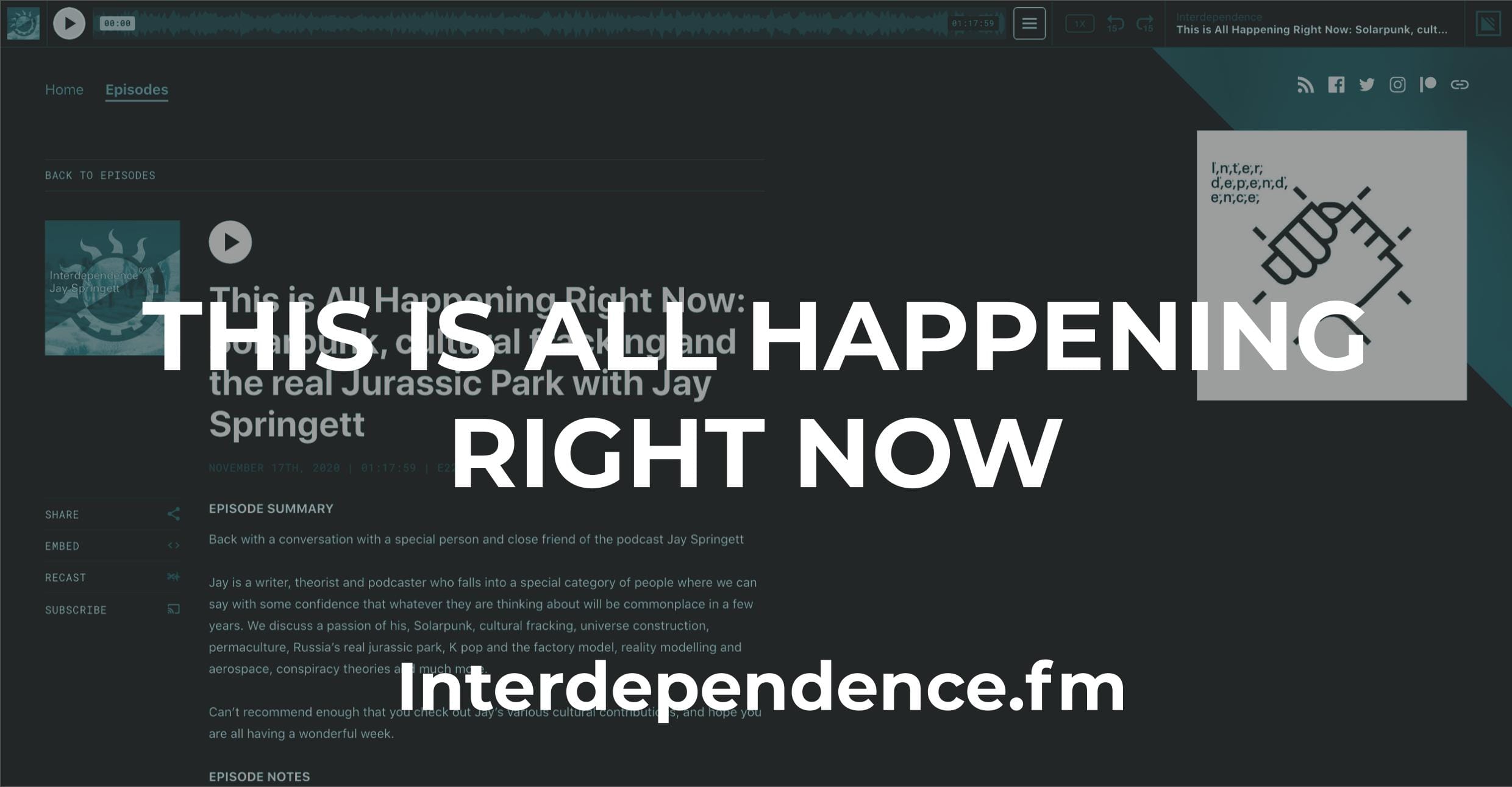 This is All Happening Right Now | Interdependence.fm