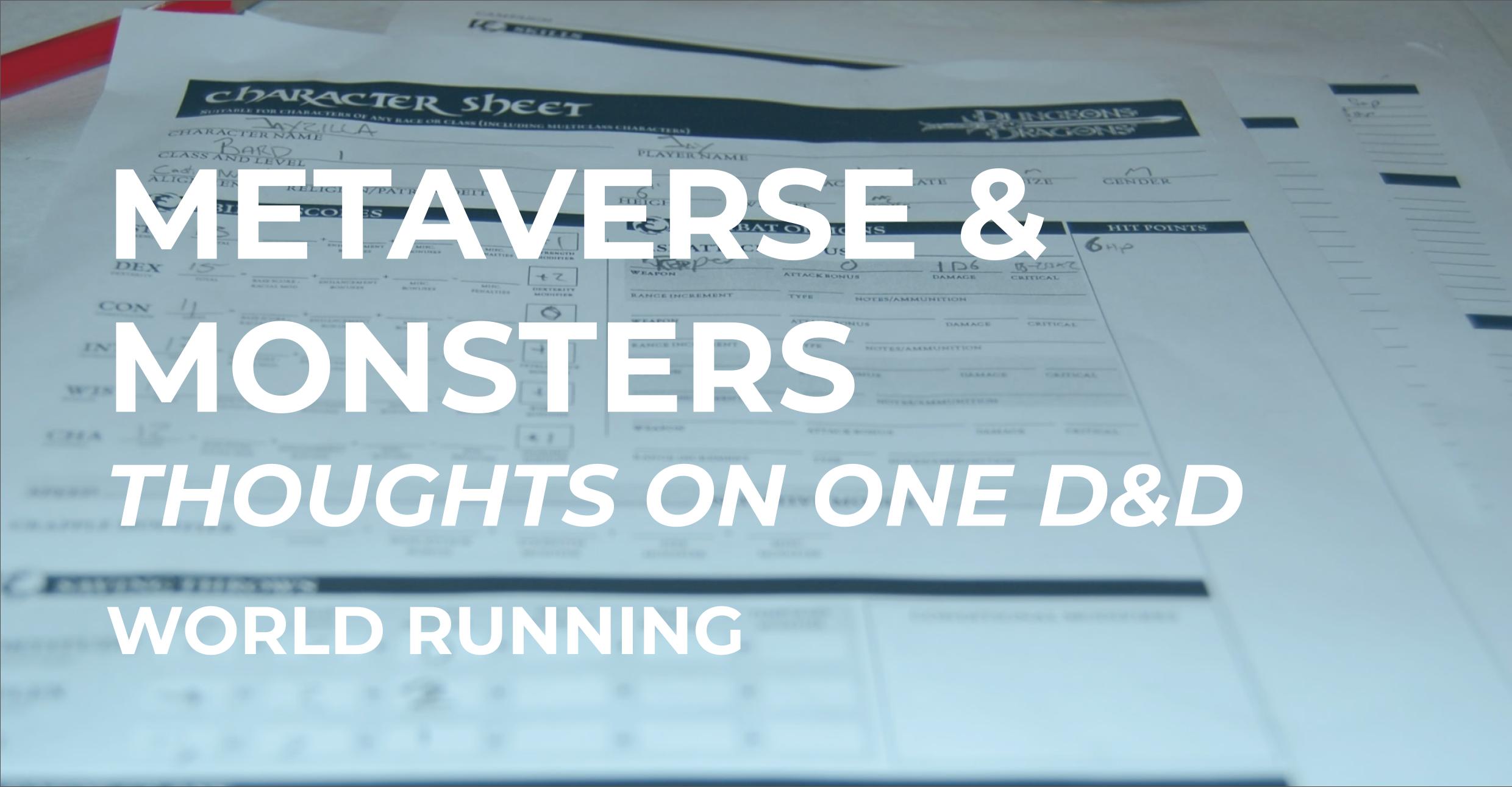 Metaverse & Monsters | Thoughts on One D&D
