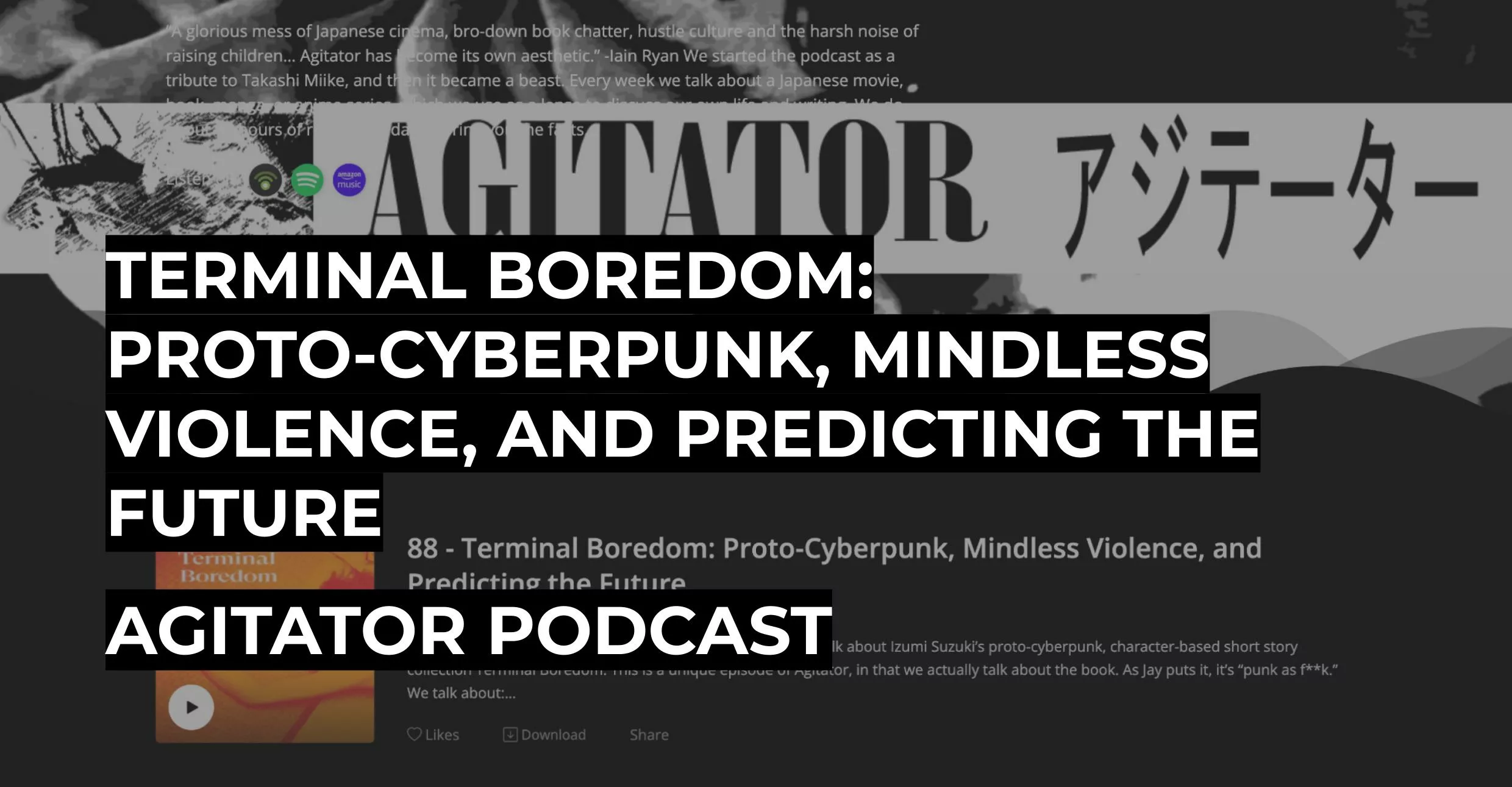 Terminal Boredom: Proto-Cyberpunk, Mindless Violence, and Predicting the Future | Agitator Podcast