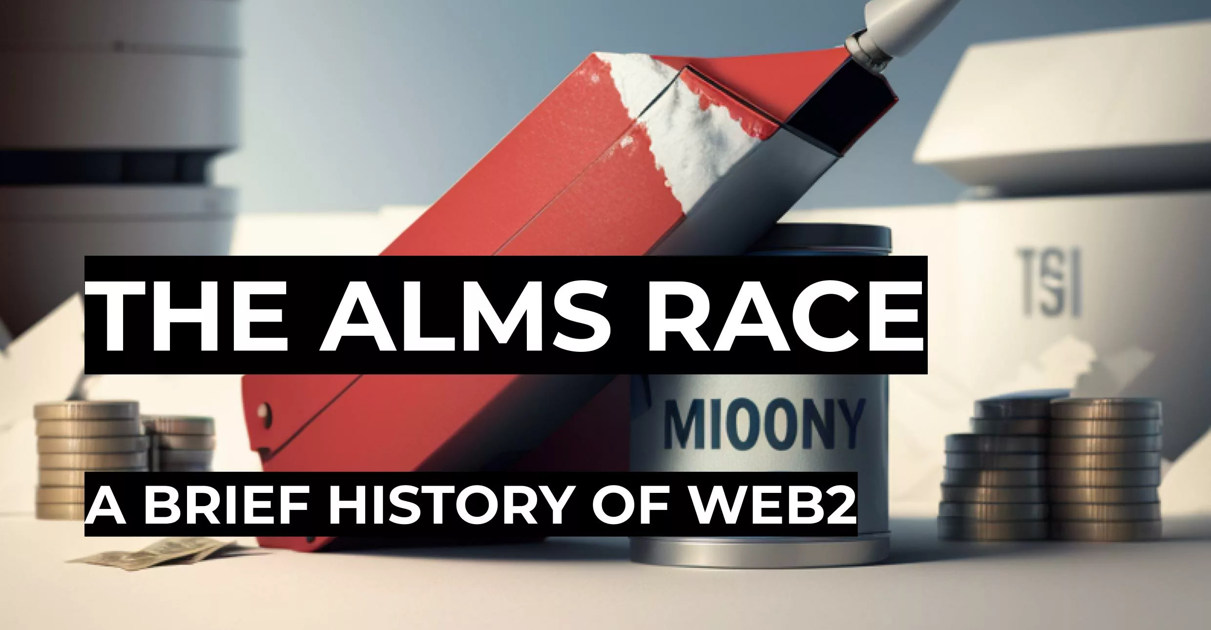The Alms Race: A Brief History of Web2