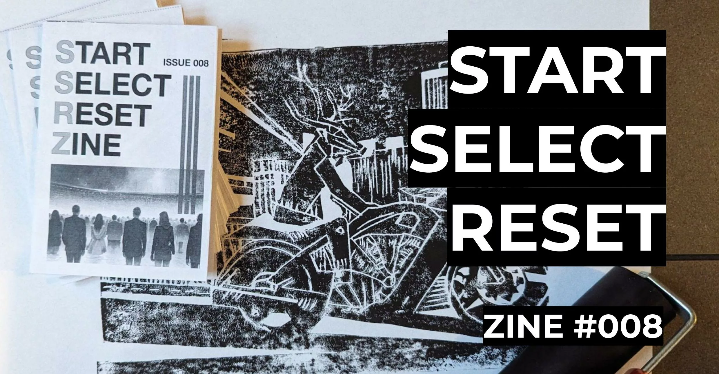 Start Select Reset Zine – People Over Events